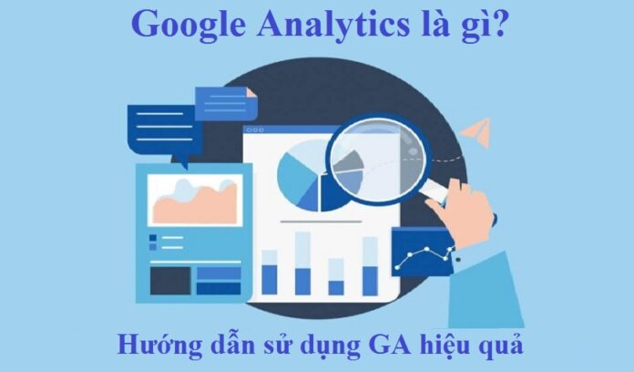 google-analytics-la-gi-huong-dan-su-dung-ga-hieu-qua